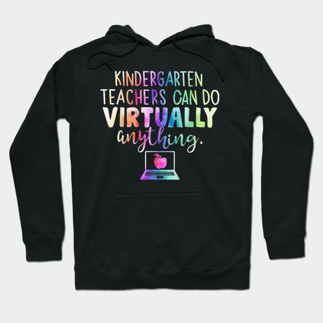 Funny Kindergarten Teachers Can Do Virtually Anything Hoodie by FONSbually